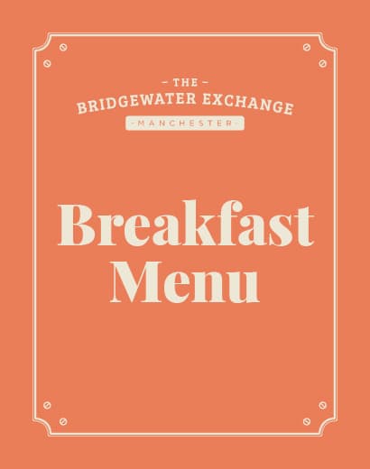 Orange cover with white text: "The Bridgewater Exchange Manchester Breakfast Menu." Decorative border frames the design.