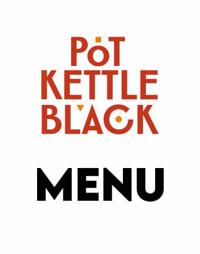 The image shows the logo "POT KETTLE BLACK" above the word "MENU" on a white background.