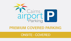 Premium Parking - Covered - Onsite - All Terminals - Cairns